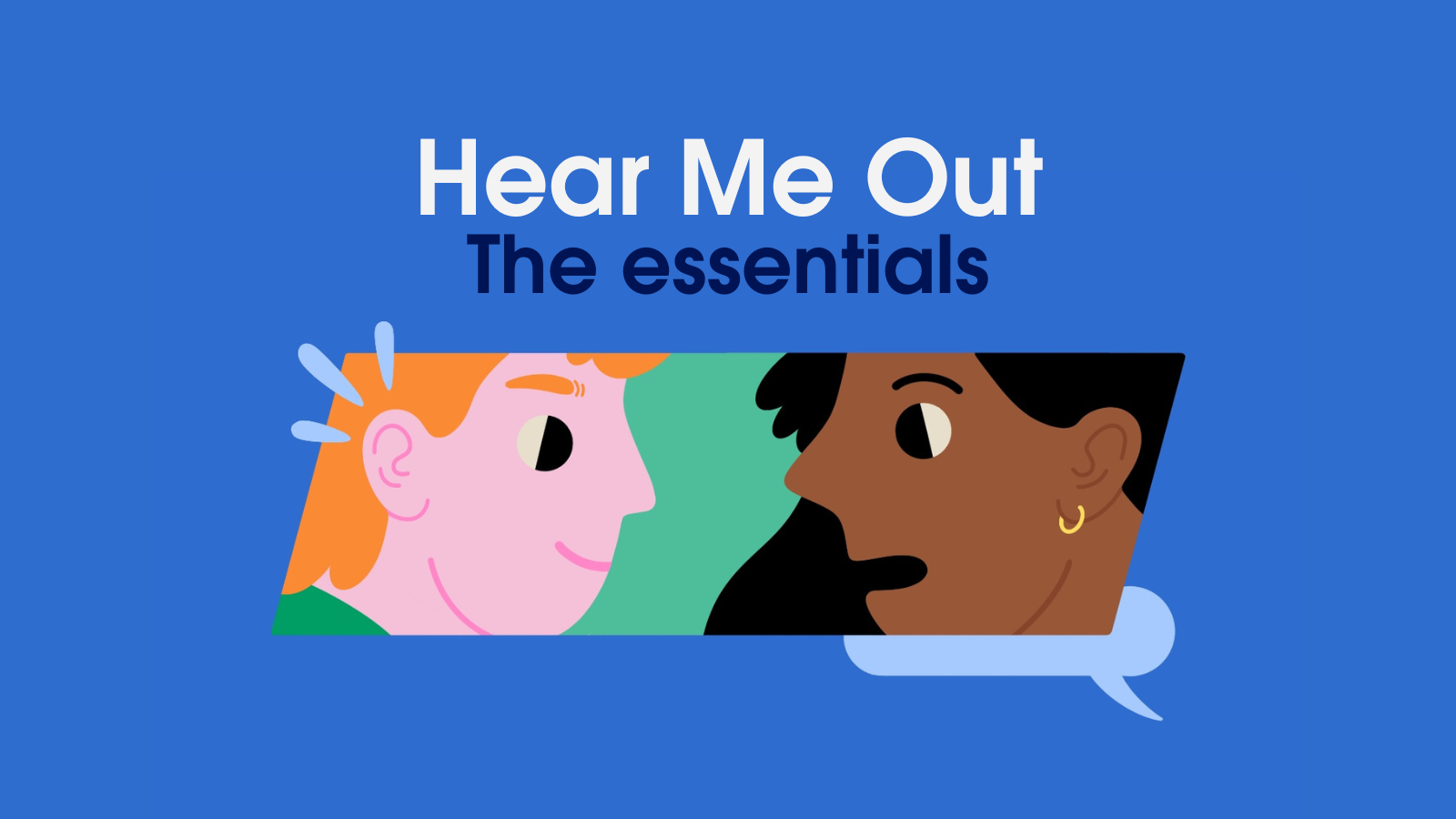 Hear Me Out: The essentials 