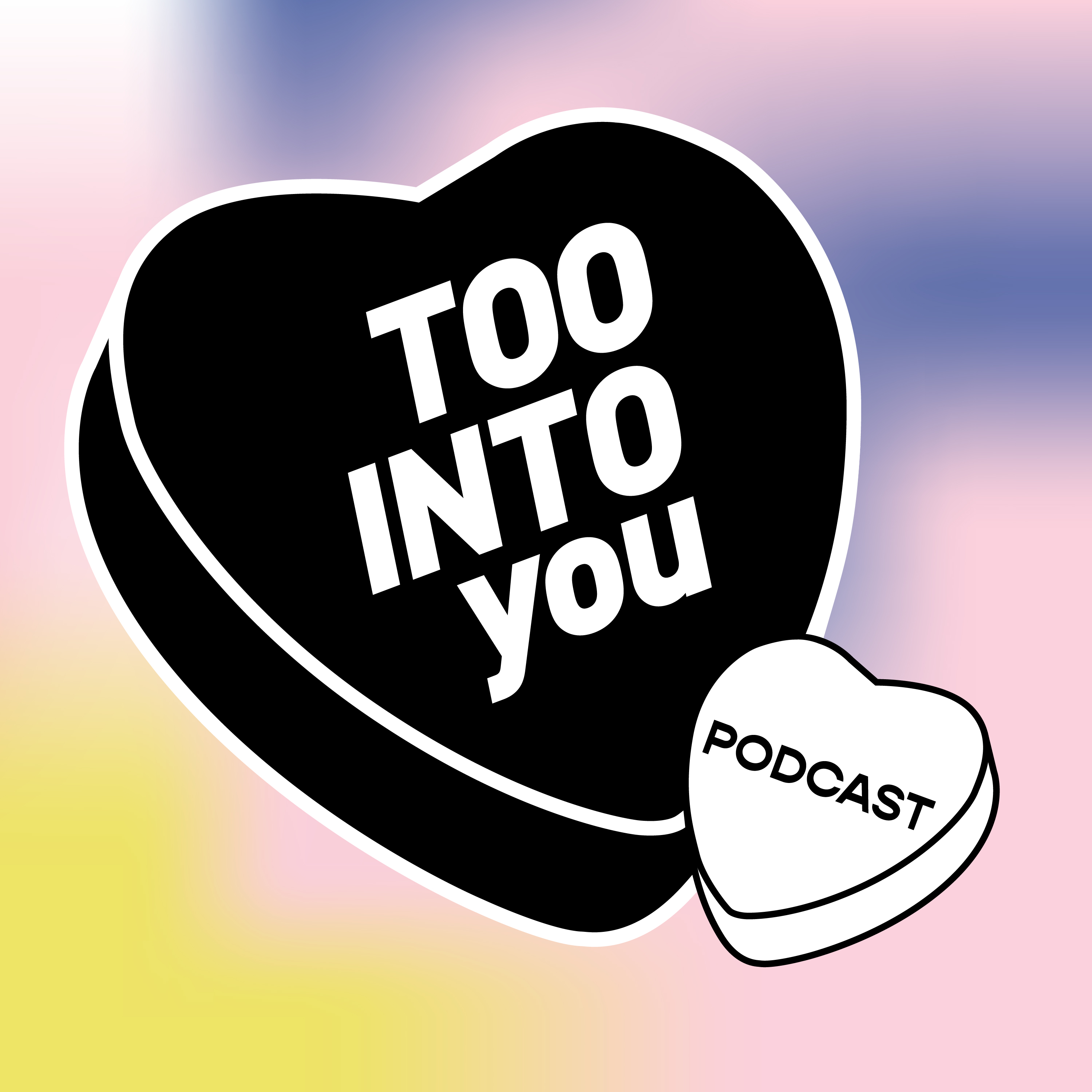 Illustration of love hearts with Too Into You Podcast words on it.
