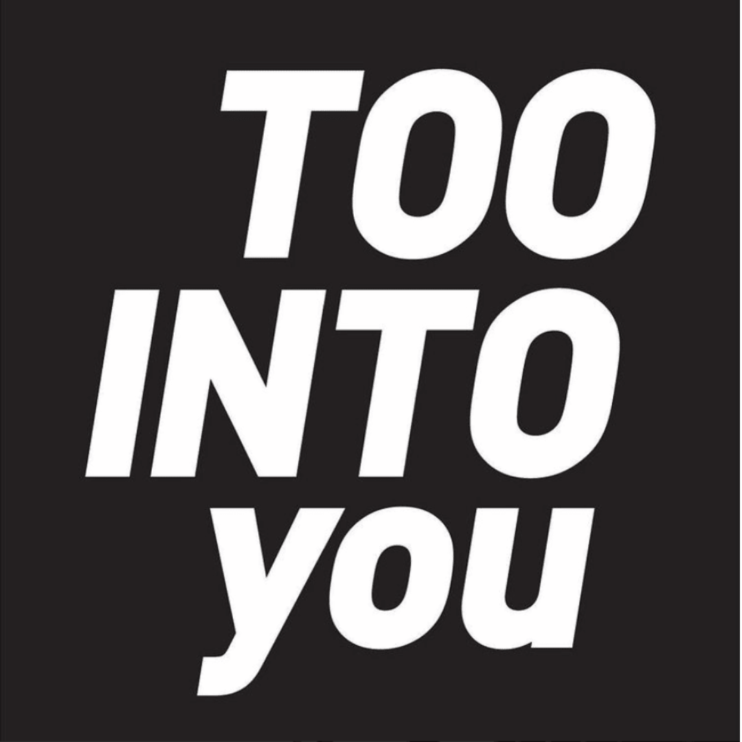 Too Into You logo