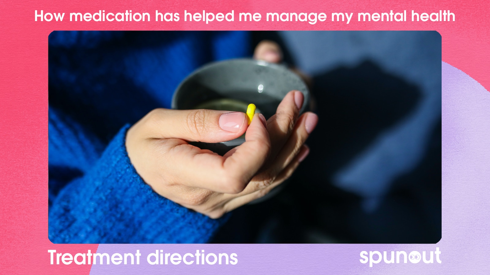 How Medication Has Helped Me Manage My Mental Health Spunout how-medication-has-helped-me-manage-my-mental-health-spunout