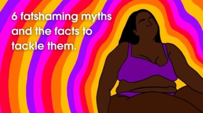 6 fat-shaming myths and the facts to tackle them