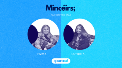 New Podcast “Mincéirs: Paving the Way” with Hosts Latisha McCrudden and Emma Ward