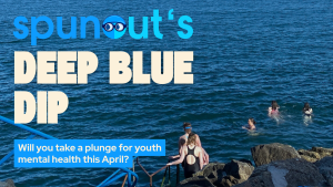 spunout Deep Blue Dip. Will you take a plunge for youth mental health this April? Behind text there is an image of people walking down stairs into the ocean.
