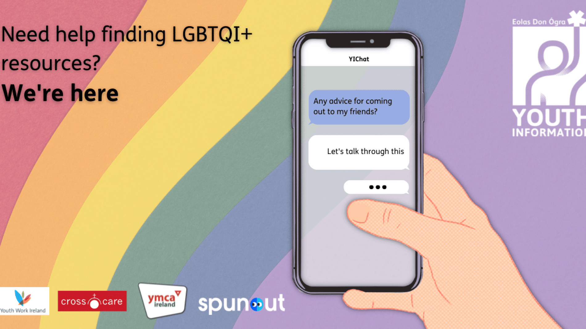 Graphic with rainbow coloured background and a mobile phone with a text conversation and logos for Youth Work Ireland, YMCA, Crosscare and spunout