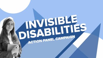 Image of a young woman in front of a blue background, next to the words 'Invisible Disabilities Action Panel Campaign'